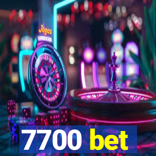 7700 bet